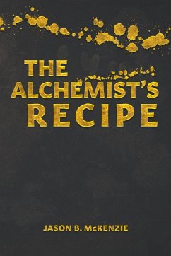 The Alchemist's Recipe - McKenzie, Jason B.