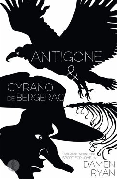 Antigone and Cyrano de Bergerac - Ryan, Damien