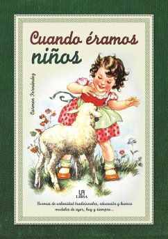 Cuando éramos niños : normas de urbanidad tradicionales, educación y buenos modales de ayer, hoy y siempre-- - Fernández Vivas, Carmen