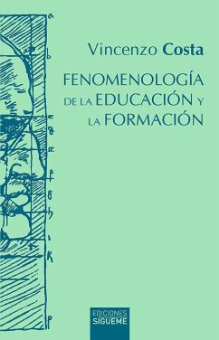 Fenomenología de la educación y la formación - Costa, Vicenzo