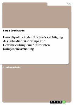 Umweltpolitik in der EU - Berücksichtigung des Subsidiaritätsprinzips zur Gewährleistung einer effizienten Kompetenzverteilung (eBook, ePUB)