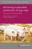 Achieving sustainable production of pig meat Volume 3 (eBook, ePUB)