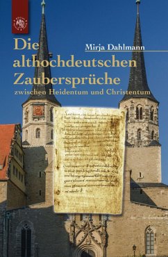 Die althochdeutschen Zaubersprüche (eBook, ePUB) - Dahlmann, Mirja