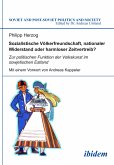 Sozialistische Völkerfreundschaft, nationaler Widerstand oder harmloser Zeitvertreib? Zur politischen Funktion der Volkskunst im sowjetischen Estland (eBook, PDF)