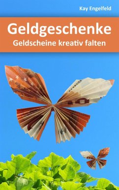 Geldgeschenke (eBook, ePUB) - Engelfeld, Kay