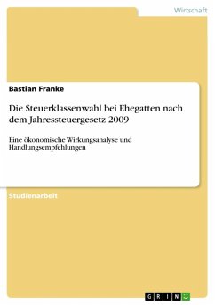 Die Steuerklassenwahl bei Ehegatten nach dem Jahressteuergesetz 2009 (eBook, ePUB) - Franke, Bastian