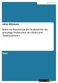 Kann ein Kunstwerk als Denkmal für das gewaltige Verbrechen des Holocaust 'funktionieren'? (eBook, ePUB)