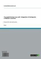 You speak German very well - Integration of immigrants in Western countries (eBook, ePUB)