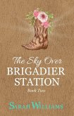 The Sky over Brigadier Station (eBook, ePUB) The Sky over Brigadier Station (eBook, ePUB)