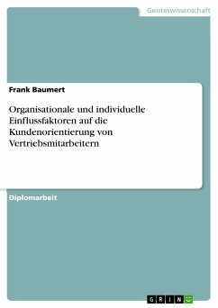 Organisationale und individuelle Einflussfaktoren auf die Kundenorientierung von Vertriebsmitarbeitern (eBook, ePUB) - Baumert, Frank