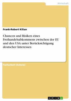 Chancen und Risiken eines Freihandelsabkommens zwischen der EU und den USA unter Berücksichtigung deutscher Interessen (eBook, PDF)