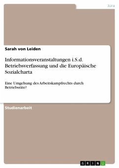 Informationsveranstaltungen i.S.d. Betriebsverfassung und die Europäische Sozialcharta (eBook, ePUB) Informationsveranstaltungen i.S.d. Betriebsverfassung und die Europäische Sozialcharta (eBook, ePUB)