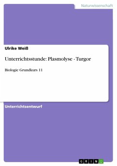 Unterrichtsstunde: Plasmolyse - Turgor (eBook, ePUB)