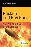 Rockets and Ray Guns: The Sci-Fi Science of the Cold War