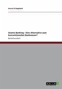 Islamic Banking - Eine Alternative zum konventionellen Bankwesen? (eBook, ePUB)