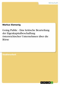 Going Public - Eine kritische Beurteilung der Eigenkapitalbeschaffung österreichischer Unternehmen über die Börse (eBook, ePUB)