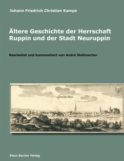 Ältere Geschichte der Herrschaft Ruppin und der Stadt Neuruppin - Kampe, Johann Friedrich Christian