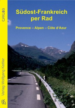 Südost-Frankreich per Rad - Pfeiffer, Stefan;Pfeiffer, Jalda