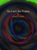 The Latter-Day Prophet (eBook, ePUB)