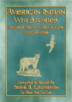 AMERICAN INDIAN WHY STORIES - 22 Native American stories and legends from America's Northwest (eBook, ePUB)