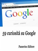 59 curiosità su Google (eBook, ePUB)