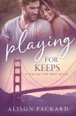 Playing for Keeps (Feeling the Heat) (eBook, ePUB)