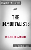 The Immortalists: by Chloe Benjamin   Conversation Starters (eBook, ePUB)