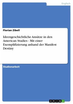 Ideengeschichtliche Ansätze in den American Studies - Mit einer Exemplifizierung anhand der Manifest Destiny (eBook, ePUB)