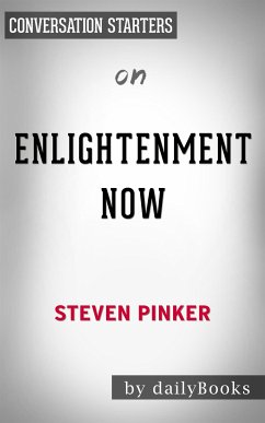 Enlightenment Now: by Steven Pinker   Conversation Starters (eBook, ePUB) - Books, Daily