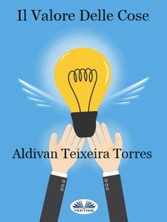 Il Valore Delle Cose (eBook, ePUB) - Torres, Aldivan Teixeira