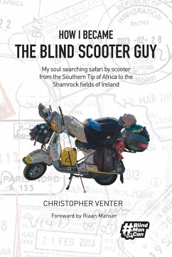 How I Became The Blind Scooter Guy - Venter, Christopher