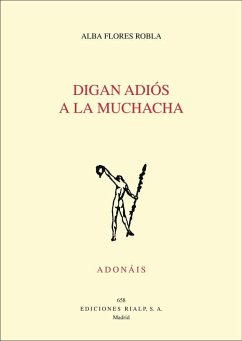 Digan adiós a la muchacha - Flores Robla, Alba