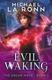 Evil Waking (The Dream Mage, #3) (eBook, ePUB)