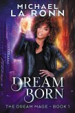 Dream Born (The Dream Mage, #1) (eBook, ePUB)