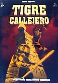 Tigre callejero, Un extraño thriller de venganza - Montana Ertito