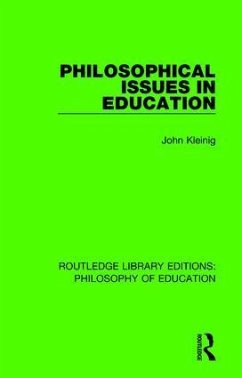Philosophical Issues in Education - Kleinig, John