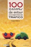 100 maneras de evitar accidentes de tráfico 100 maneras de evitar accidentes de tráfico