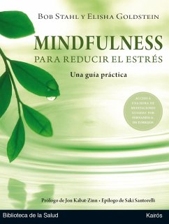 Mindfulness para reducir el estrés : una guía práctica - Kabat-Zinn, Jon; Stahl, Bob; Goldstein, Elisha
