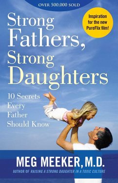 Strong Fathers, Strong Daughters - Meeker, Meg, M.D.
