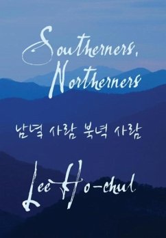 Southerners, Northerners - Lee, Ho-Chul; Killick, Andrew Peter; Cho, Sukyeon