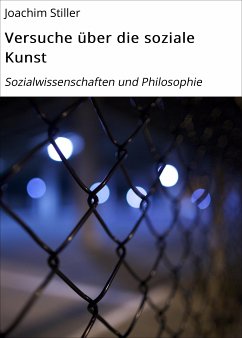 Versuche über die soziale Kunst (eBook, ePUB) - Stiller, Joachim