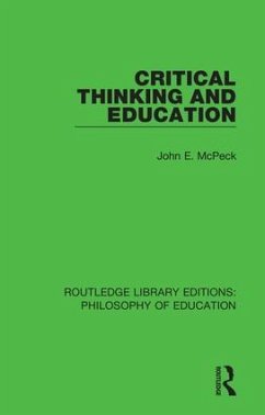 Critical Thinking and Education - McPeck, John E