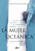 La mujer oceánica : una visión transformadora de la sexualidad femenina