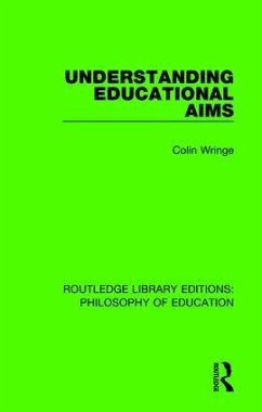 Understanding Educational Aims - Wringe, Colin