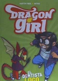 Dragon Girl. El dentista loco - Martín Piñol; Martín Piñol