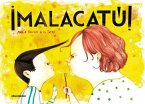 ¡Malacatú! ¡Malacatú!