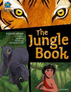 Project X Origins Graphic Texts: Dark Blue Book Band, Oxford Level 15: The Jungle Book - Kipling, Rudyard; Miles, Liz