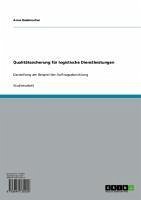 Qualitätssicherung für logistische Dienstleistungen (eBook, ePUB) - Rademacher, Anne