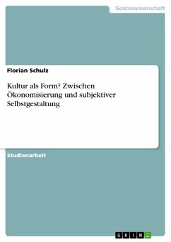 Kultur als Form? Zwischen Ökonomisierung und subjektiver Selbstgestaltung (eBook, ePUB)