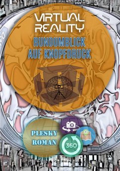 Virtual Reality - Rundumblick auf Kopfdruck (eBook, ePUB) - Plesky, Roman